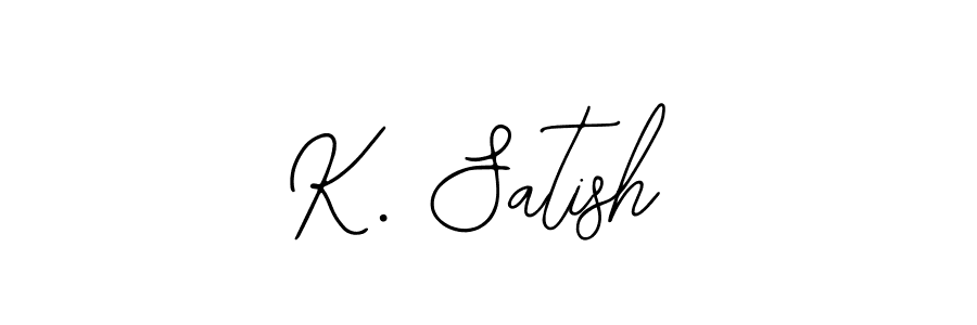 You should practise on your own different ways (Bearetta-2O07w) to write your name (K. Satish) in signature. don't let someone else do it for you. K. Satish signature style 12 images and pictures png