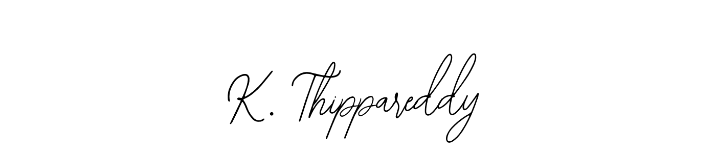 Design your own signature with our free online signature maker. With this signature software, you can create a handwritten (Bearetta-2O07w) signature for name K. Thippareddy. K. Thippareddy signature style 12 images and pictures png