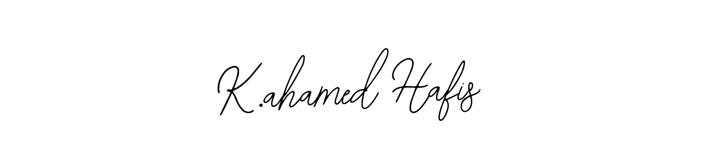 It looks lik you need a new signature style for name K.ahamed Hafis. Design unique handwritten (Bearetta-2O07w) signature with our free signature maker in just a few clicks. K.ahamed Hafis signature style 12 images and pictures png