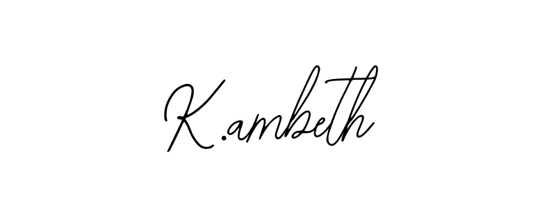 Bearetta-2O07w is a professional signature style that is perfect for those who want to add a touch of class to their signature. It is also a great choice for those who want to make their signature more unique. Get K.ambeth name to fancy signature for free. K.ambeth signature style 12 images and pictures png