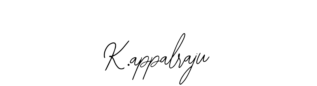 How to make K.appalraju name signature. Use Bearetta-2O07w style for creating short signs online. This is the latest handwritten sign. K.appalraju signature style 12 images and pictures png