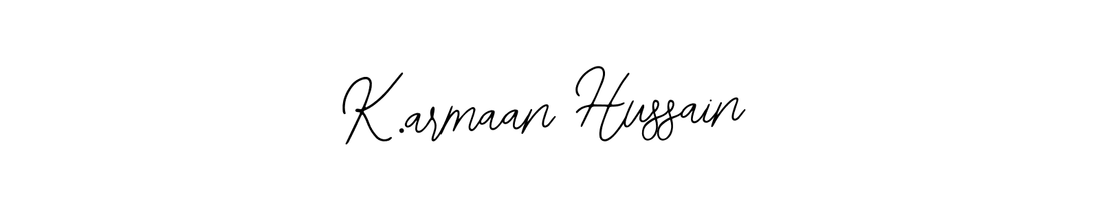 Make a beautiful signature design for name K.armaan Hussain. With this signature (Bearetta-2O07w) style, you can create a handwritten signature for free. K.armaan Hussain signature style 12 images and pictures png