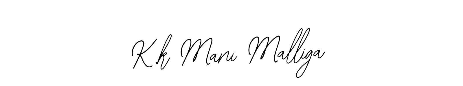 Once you've used our free online signature maker to create your best signature Bearetta-2O07w style, it's time to enjoy all of the benefits that K.k Mani Malliga name signing documents. K.k Mani Malliga signature style 12 images and pictures png