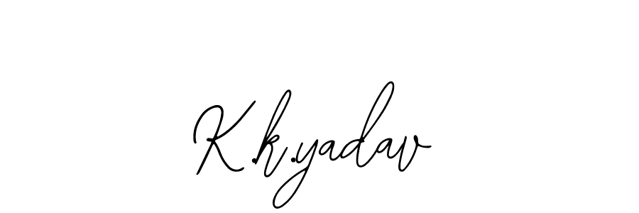 K.k.yadav stylish signature style. Best Handwritten Sign (Bearetta-2O07w) for my name. Handwritten Signature Collection Ideas for my name K.k.yadav. K.k.yadav signature style 12 images and pictures png