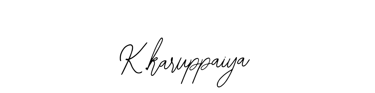 K.karuppaiya stylish signature style. Best Handwritten Sign (Bearetta-2O07w) for my name. Handwritten Signature Collection Ideas for my name K.karuppaiya. K.karuppaiya signature style 12 images and pictures png