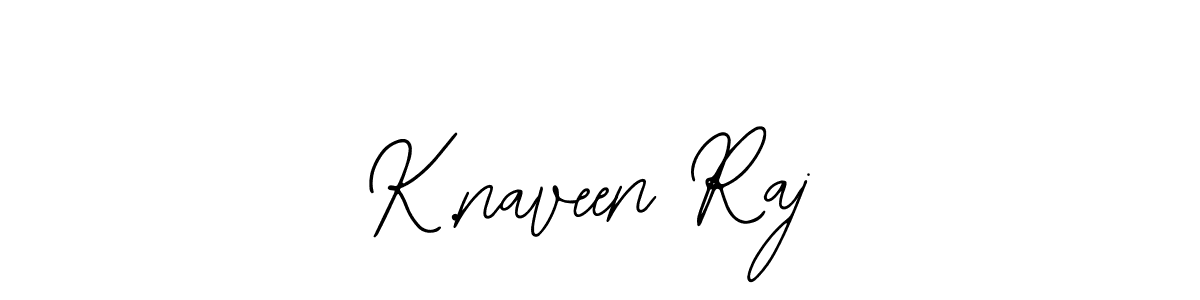 How to make K.naveen Raj name signature. Use Bearetta-2O07w style for creating short signs online. This is the latest handwritten sign. K.naveen Raj signature style 12 images and pictures png