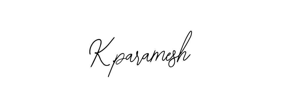 Design your own signature with our free online signature maker. With this signature software, you can create a handwritten (Bearetta-2O07w) signature for name K.paramesh. K.paramesh signature style 12 images and pictures png