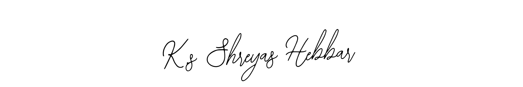 How to make K.s Shreyas Hebbar signature? Bearetta-2O07w is a professional autograph style. Create handwritten signature for K.s Shreyas Hebbar name. K.s Shreyas Hebbar signature style 12 images and pictures png