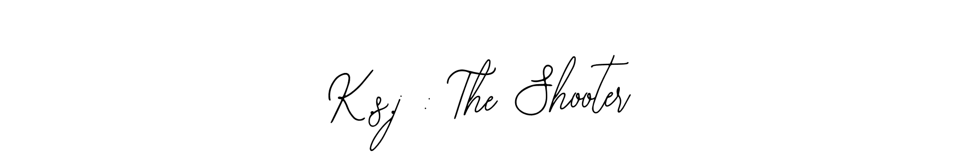 You should practise on your own different ways (Bearetta-2O07w) to write your name (K.s.j : The Shooter) in signature. don't let someone else do it for you. K.s.j : The Shooter signature style 12 images and pictures png
