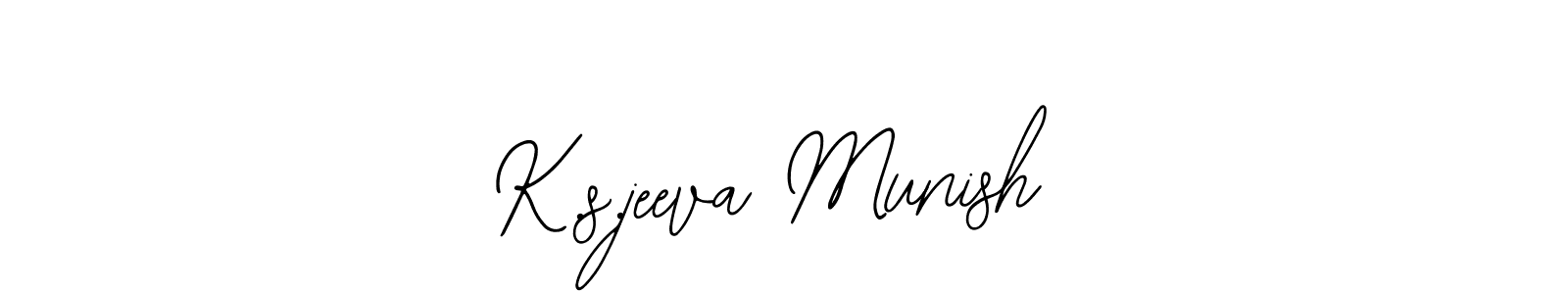 Also You can easily find your signature by using the search form. We will create K.s.jeeva Munish name handwritten signature images for you free of cost using Bearetta-2O07w sign style. K.s.jeeva Munish signature style 12 images and pictures png