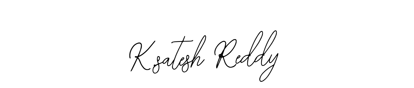 How to make K.satesh Reddy signature? Bearetta-2O07w is a professional autograph style. Create handwritten signature for K.satesh Reddy name. K.satesh Reddy signature style 12 images and pictures png