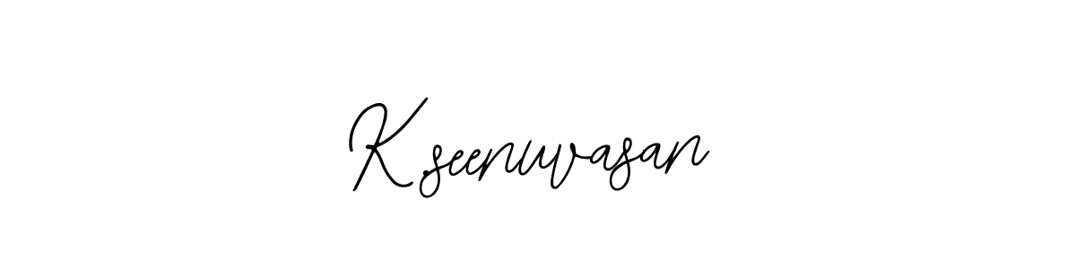 You should practise on your own different ways (Bearetta-2O07w) to write your name (K.seenuvasan) in signature. don't let someone else do it for you. K.seenuvasan signature style 12 images and pictures png