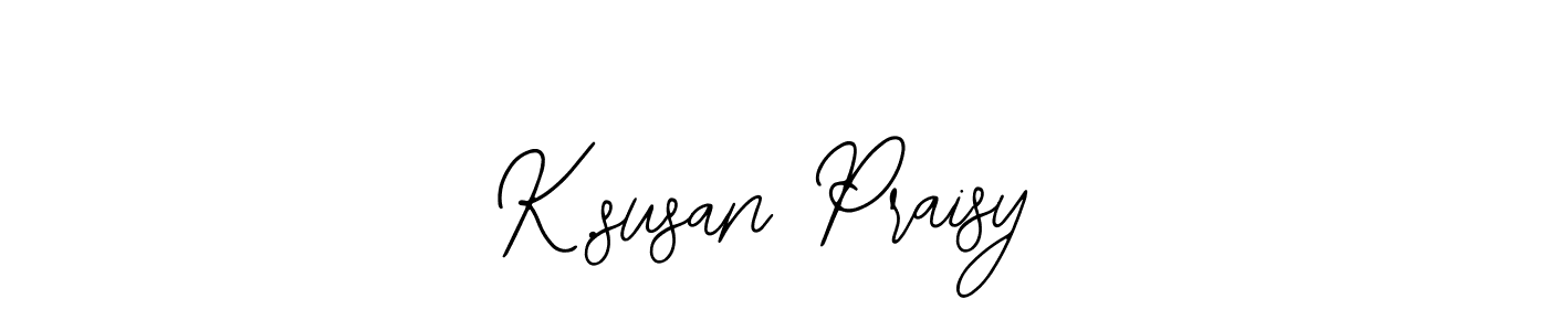 K.susan Praisy stylish signature style. Best Handwritten Sign (Bearetta-2O07w) for my name. Handwritten Signature Collection Ideas for my name K.susan Praisy. K.susan Praisy signature style 12 images and pictures png