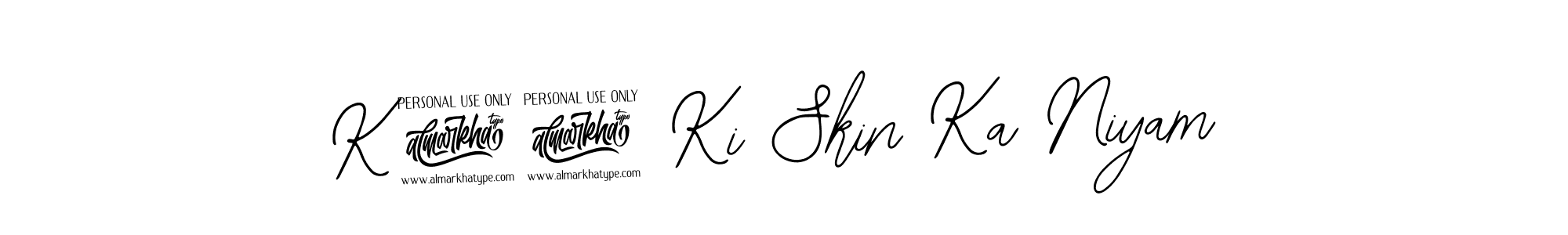 Also You can easily find your signature by using the search form. We will create K47 Ki Skin Ka Niyam name handwritten signature images for you free of cost using Bearetta-2O07w sign style. K47 Ki Skin Ka Niyam signature style 12 images and pictures png