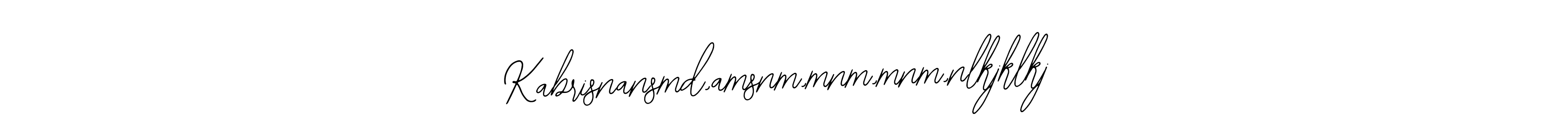 It looks lik you need a new signature style for name Kabrisnansmd,amsnm,mnm,mnm,nlkjklkj. Design unique handwritten (Bearetta-2O07w) signature with our free signature maker in just a few clicks. Kabrisnansmd,amsnm,mnm,mnm,nlkjklkj signature style 12 images and pictures png