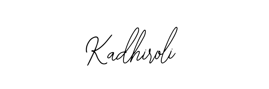 How to make Kadhiroli name signature. Use Bearetta-2O07w style for creating short signs online. This is the latest handwritten sign. Kadhiroli signature style 12 images and pictures png