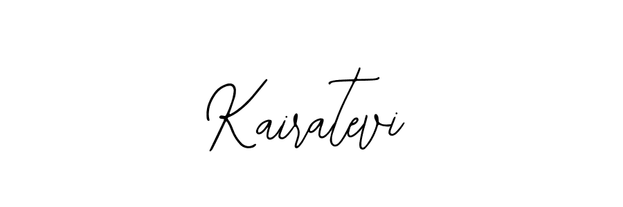 You should practise on your own different ways (Bearetta-2O07w) to write your name (Kairatevi) in signature. don't let someone else do it for you. Kairatevi signature style 12 images and pictures png
