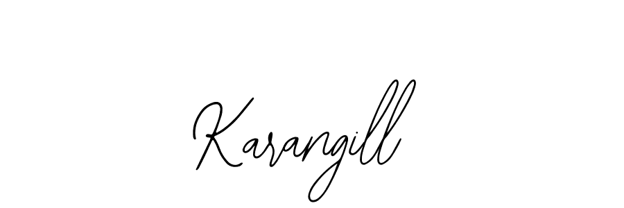 You should practise on your own different ways (Bearetta-2O07w) to write your name (Karangill) in signature. don't let someone else do it for you. Karangill signature style 12 images and pictures png