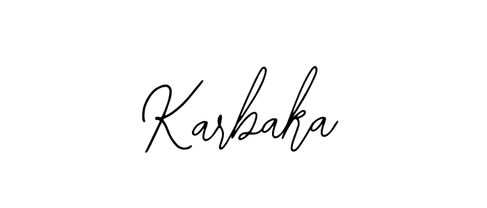 You should practise on your own different ways (Bearetta-2O07w) to write your name (Karbaka) in signature. don't let someone else do it for you. Karbaka signature style 12 images and pictures png