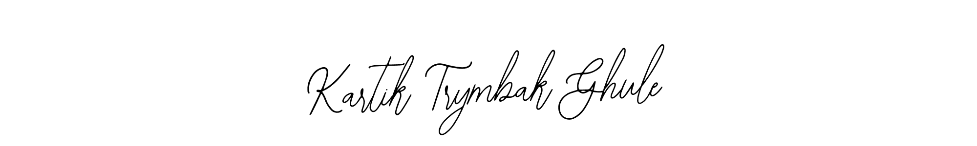 It looks lik you need a new signature style for name Kartik Trymbak Ghule. Design unique handwritten (Bearetta-2O07w) signature with our free signature maker in just a few clicks. Kartik Trymbak Ghule signature style 12 images and pictures png