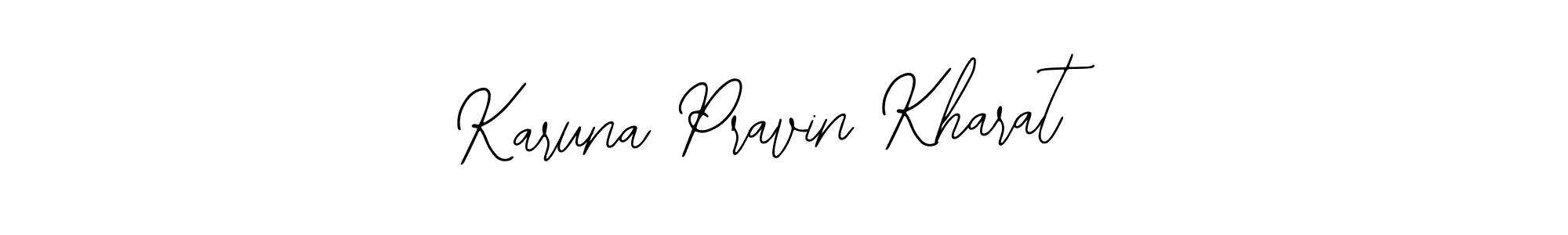 You should practise on your own different ways (Bearetta-2O07w) to write your name (Karuna Pravin Kharat) in signature. don't let someone else do it for you. Karuna Pravin Kharat signature style 12 images and pictures png