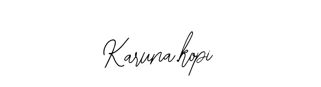 You should practise on your own different ways (Bearetta-2O07w) to write your name (Karuna.kopi) in signature. don't let someone else do it for you. Karuna.kopi signature style 12 images and pictures png