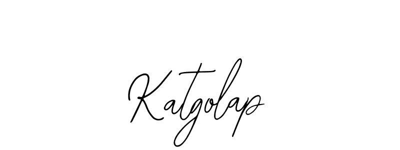You should practise on your own different ways (Bearetta-2O07w) to write your name (Katgolap) in signature. don't let someone else do it for you. Katgolap signature style 12 images and pictures png