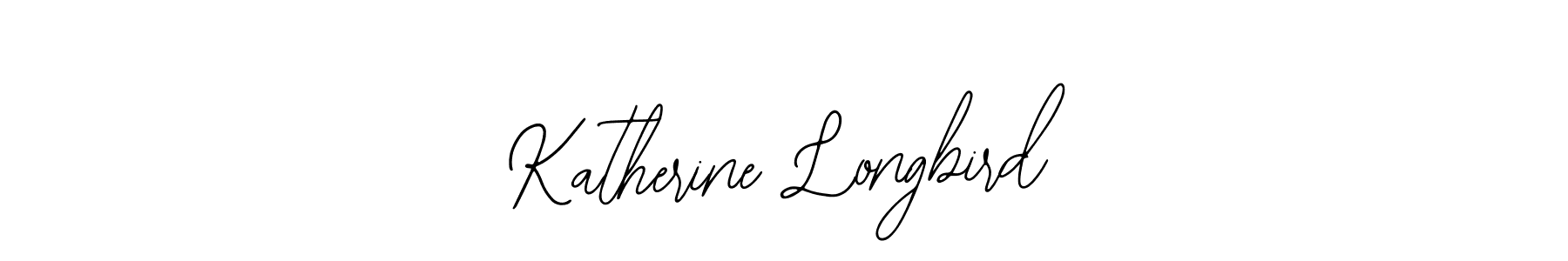 Katherine Longbird stylish signature style. Best Handwritten Sign (Bearetta-2O07w) for my name. Handwritten Signature Collection Ideas for my name Katherine Longbird. Katherine Longbird signature style 12 images and pictures png
