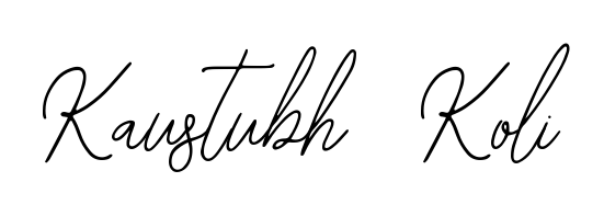 Make a beautiful signature design for name Kaustubh  Koli. Use this online signature maker to create a handwritten signature for free. Kaustubh  Koli signature style 12 images and pictures png
