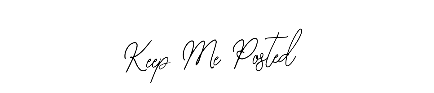 The best way (Bearetta-2O07w) to make a short signature is to pick only two or three words in your name. The name Keep Me Posted include a total of six letters. For converting this name. Keep Me Posted signature style 12 images and pictures png
