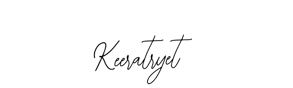 How to make Keeratryet signature? Bearetta-2O07w is a professional autograph style. Create handwritten signature for Keeratryet name. Keeratryet signature style 12 images and pictures png