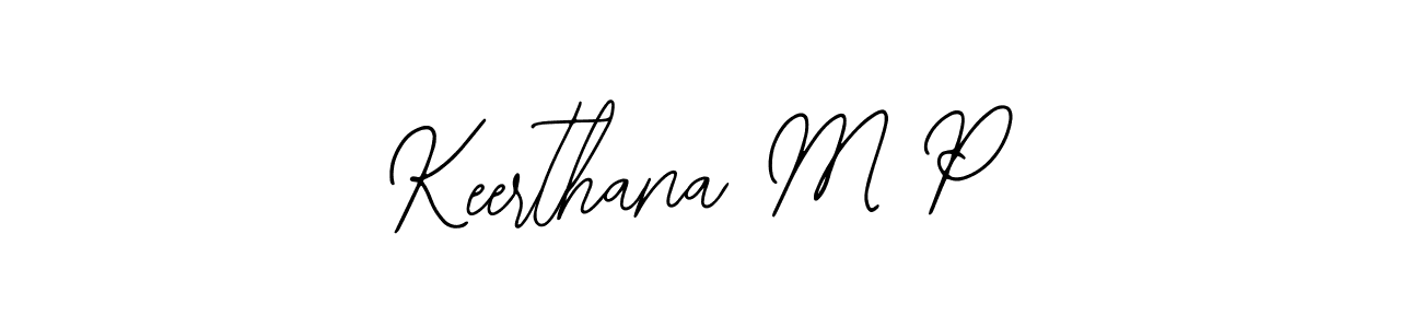 Also we have Keerthana M P name is the best signature style. Create professional handwritten signature collection using Bearetta-2O07w autograph style. Keerthana M P signature style 12 images and pictures png