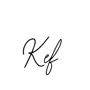 You should practise on your own different ways (Bearetta-2O07w) to write your name (Kef) in signature. don't let someone else do it for you. Kef signature style 12 images and pictures png