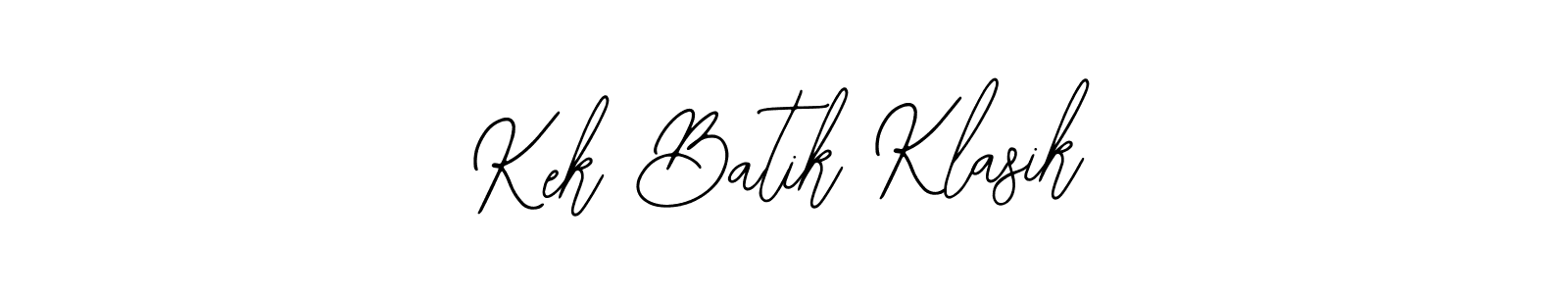 Also we have Kek Batik Klasik name is the best signature style. Create professional handwritten signature collection using Bearetta-2O07w autograph style. Kek Batik Klasik signature style 12 images and pictures png