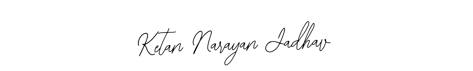 You should practise on your own different ways (Bearetta-2O07w) to write your name (Ketan Narayan Jadhav) in signature. don't let someone else do it for you. Ketan Narayan Jadhav signature style 12 images and pictures png