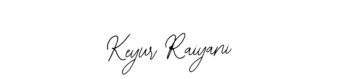 Also we have Keyur Raiyani name is the best signature style. Create professional handwritten signature collection using Bearetta-2O07w autograph style. Keyur Raiyani signature style 12 images and pictures png