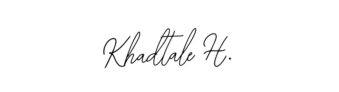 Use a signature maker to create a handwritten signature online. With this signature software, you can design (Bearetta-2O07w) your own signature for name Khadtale H.. Khadtale H. signature style 12 images and pictures png