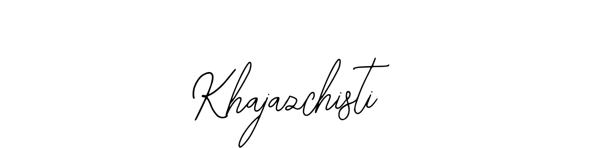 You should practise on your own different ways (Bearetta-2O07w) to write your name (Khajazchisti) in signature. don't let someone else do it for you. Khajazchisti signature style 12 images and pictures png