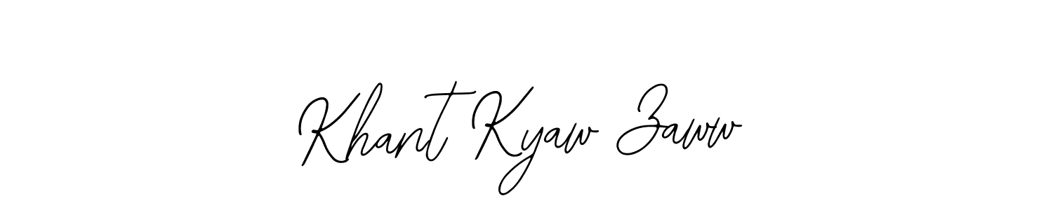 You should practise on your own different ways (Bearetta-2O07w) to write your name (Khant Kyaw Zaww) in signature. don't let someone else do it for you. Khant Kyaw Zaww signature style 12 images and pictures png