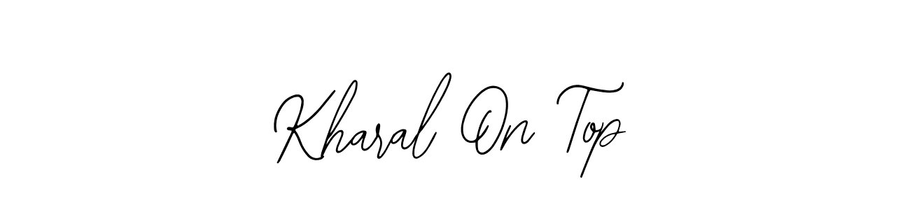 Kharal On Top stylish signature style. Best Handwritten Sign (Bearetta-2O07w) for my name. Handwritten Signature Collection Ideas for my name Kharal On Top. Kharal On Top signature style 12 images and pictures png