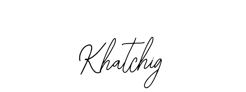 Khatchig stylish signature style. Best Handwritten Sign (Bearetta-2O07w) for my name. Handwritten Signature Collection Ideas for my name Khatchig. Khatchig signature style 12 images and pictures png