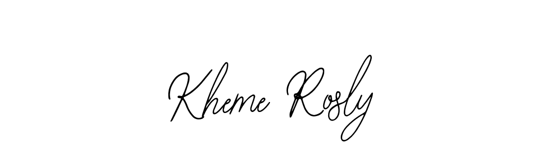 How to make Kheme Rosly signature? Bearetta-2O07w is a professional autograph style. Create handwritten signature for Kheme Rosly name. Kheme Rosly signature style 12 images and pictures png