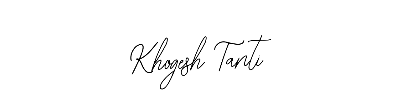 Make a short Khogesh Tanti signature style. Manage your documents anywhere anytime using Bearetta-2O07w. Create and add eSignatures, submit forms, share and send files easily. Khogesh Tanti signature style 12 images and pictures png