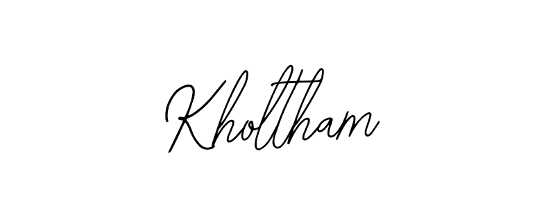 How to make Kholtham signature? Bearetta-2O07w is a professional autograph style. Create handwritten signature for Kholtham name. Kholtham signature style 12 images and pictures png