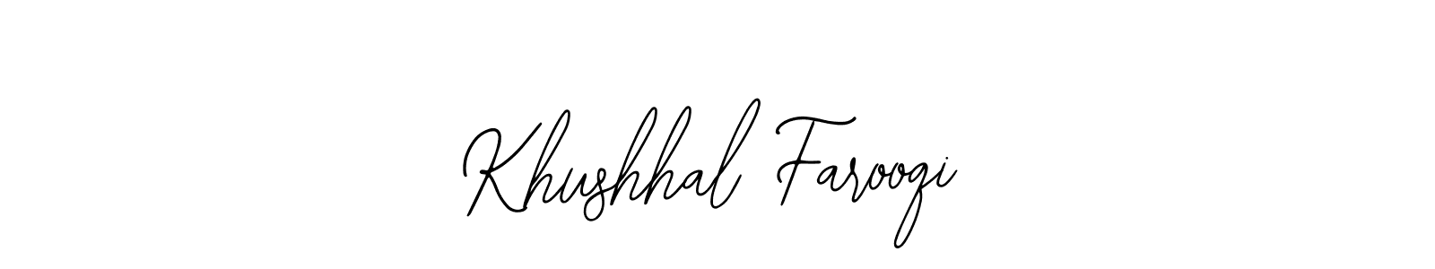 How to make Khushhal Farooqi name signature. Use Bearetta-2O07w style for creating short signs online. This is the latest handwritten sign. Khushhal Farooqi signature style 12 images and pictures png