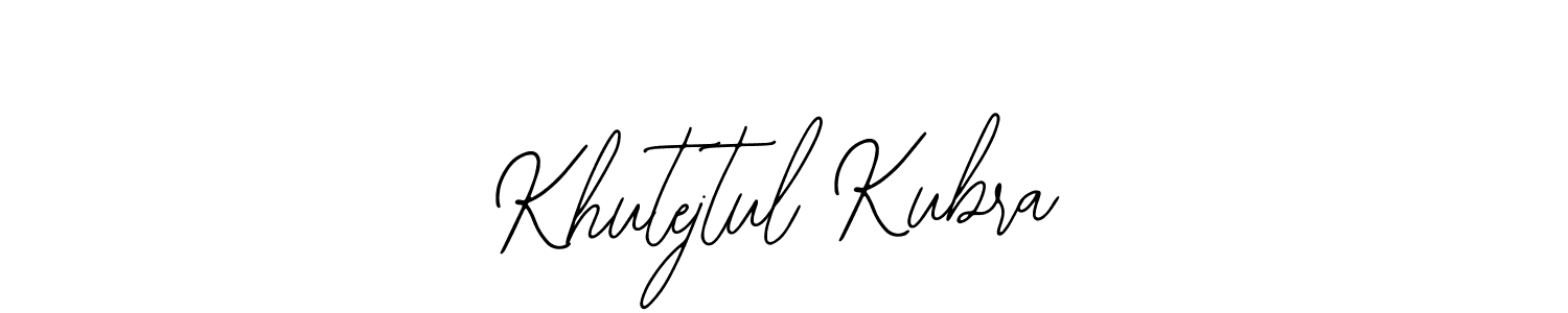 You should practise on your own different ways (Bearetta-2O07w) to write your name (Khutejtul Kubra) in signature. don't let someone else do it for you. Khutejtul Kubra signature style 12 images and pictures png