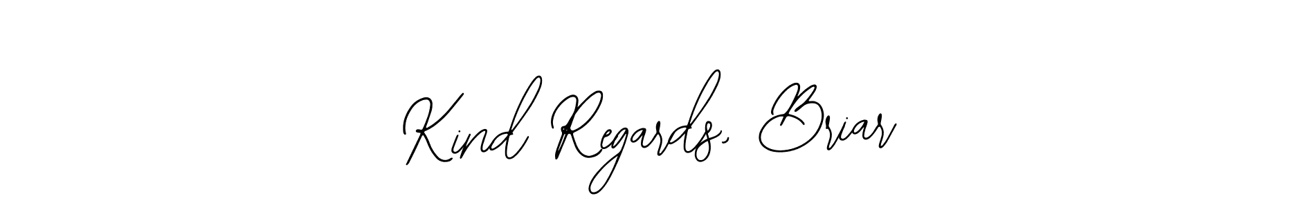 How to make Kind Regards, Briar signature? Bearetta-2O07w is a professional autograph style. Create handwritten signature for Kind Regards, Briar name. Kind Regards, Briar signature style 12 images and pictures png