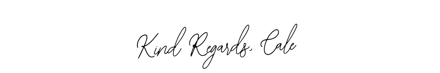 How to make Kind Regards, Cale signature? Bearetta-2O07w is a professional autograph style. Create handwritten signature for Kind Regards, Cale name. Kind Regards, Cale signature style 12 images and pictures png