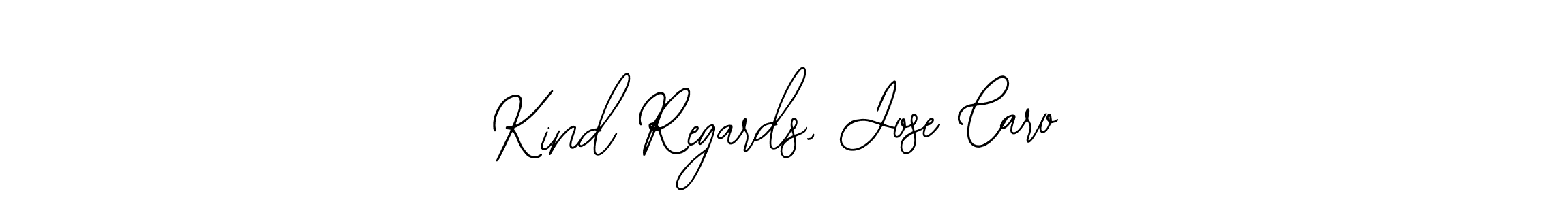 How to make Kind Regards, Jose Caro signature? Bearetta-2O07w is a professional autograph style. Create handwritten signature for Kind Regards, Jose Caro name. Kind Regards, Jose Caro signature style 12 images and pictures png