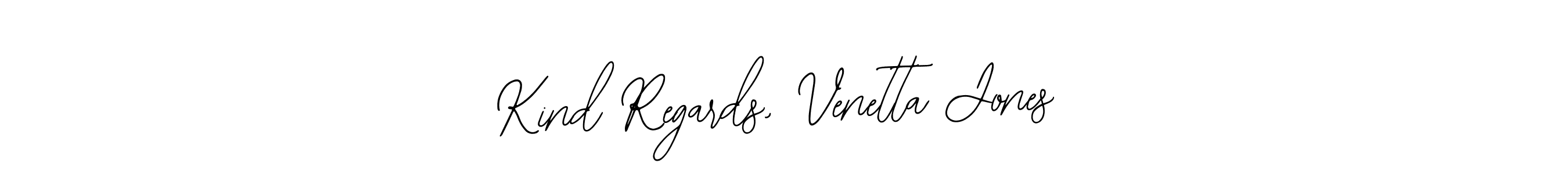 How to make Kind Regards, Venetta Jones signature? Bearetta-2O07w is a professional autograph style. Create handwritten signature for Kind Regards, Venetta Jones name. Kind Regards, Venetta Jones signature style 12 images and pictures png